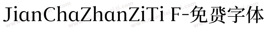 JianChaZhanZiTi F字体转换